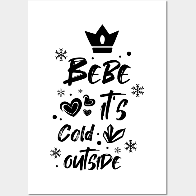 Bebe it's cold outside Wall Art by AlfinStudio